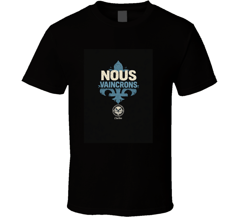 Nous Vaincrons T Shirt