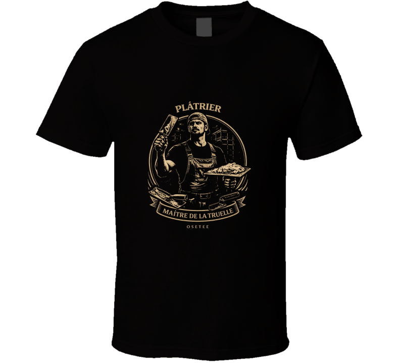 Plâtrier T Shirt