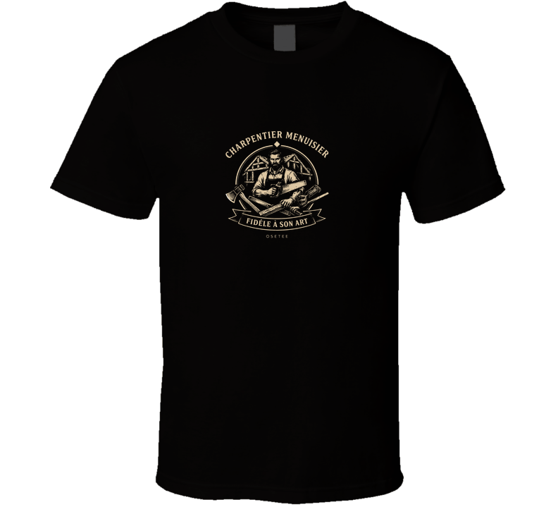 Charpentier Menuisier T Shirt