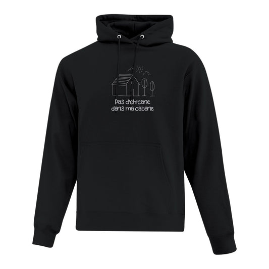 Hoodie "Pas d'chicane dans ma cabane" brodé