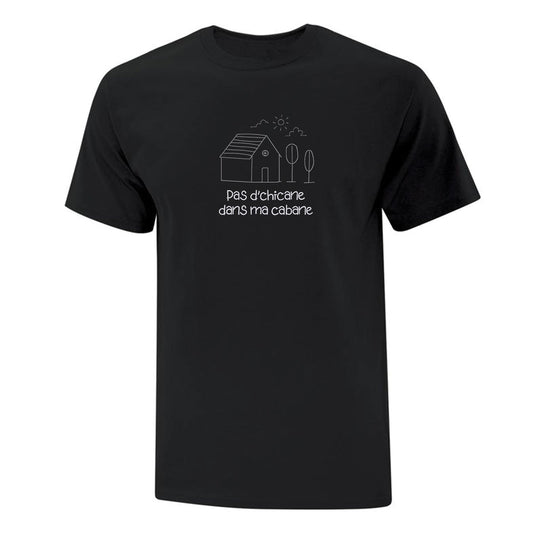T-shirt "Pas d'chicane dans ma cabane" brodé