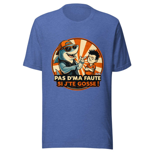 T-shirt unisexe streetwear léger et confortable collection Humeur OseTee pas de ma faute si je te gosse